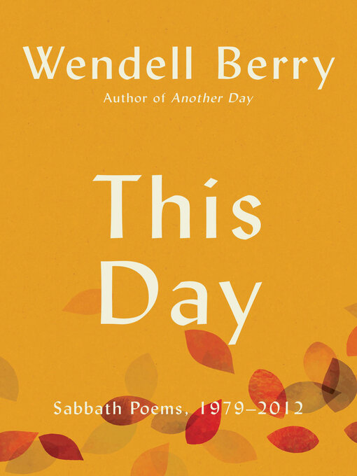Title details for This Day by Wendell Berry - Wait list